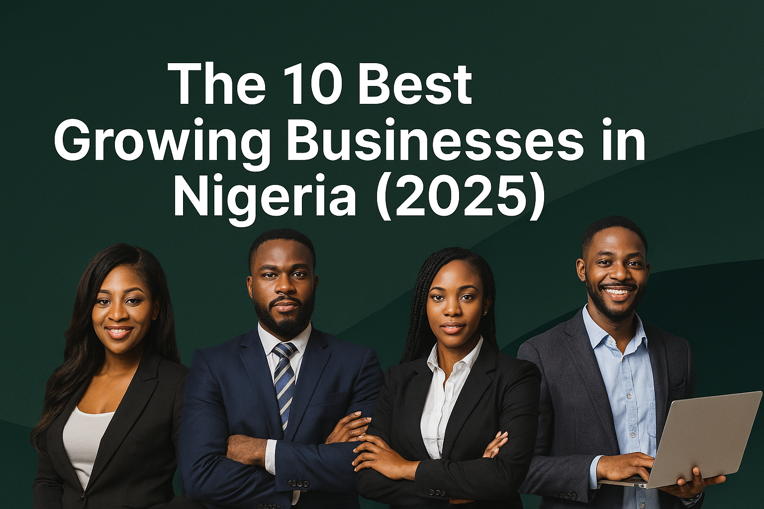 The 10 Best Growing Businesses in Nigeria (2025)